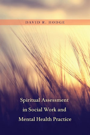 Spiritual Assessment in Social Work and Mental Health Practice