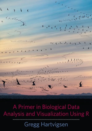 A Primer in Biological Data Analysis and Visualization Using R, 1st Edition