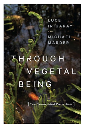 Through Vegetal Being
