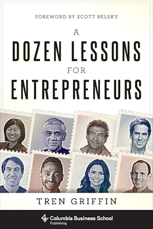 A Dozen Lessons for Entrepreneurs