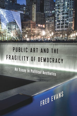 Public Art and the Fragility of Democracy