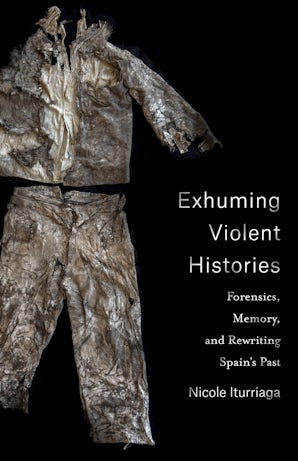 Exhuming Violent Histories