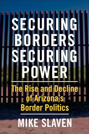 Securing Borders, Securing Power