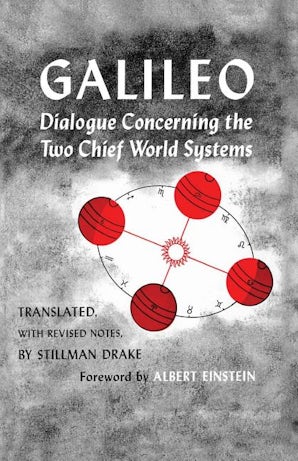 Dialogue Concerning the Two Chief World Systems, Ptolemaic and Copernican, Second Revised edition