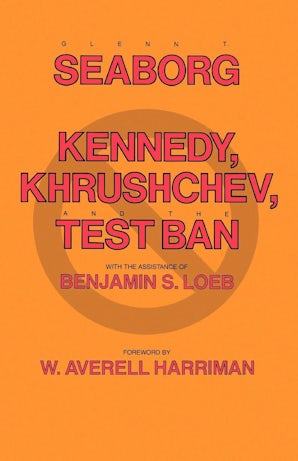 Kennedy, Khrushchev and the Test Ban