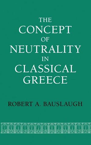 The Concept of Neutrality in Classical Greece