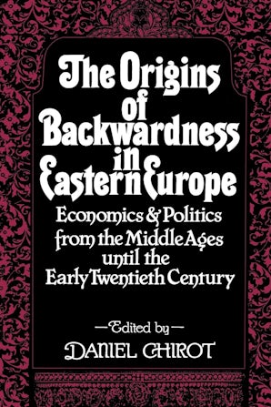The Origins of Backwardness in Eastern Europe