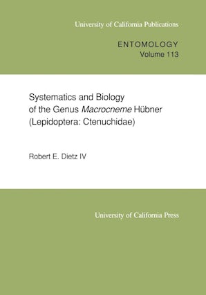 Systematics and Biology of the Genus Macrocneme  Hübner (Lepidoptera: Ctenuchidae)