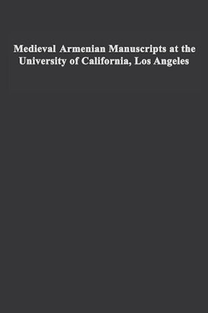 Medieval Armenian Manuscripts at the University of California, Los Angeles