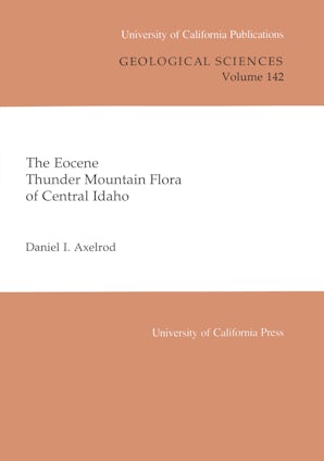 The Eocene Thunder Mountain Flora of Central Idaho