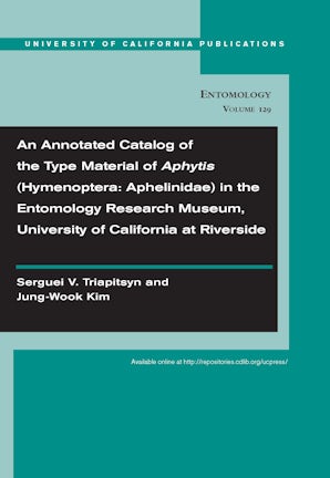 An Annotated Catalog of the Type Material of Aphytis (Hymenoptera: Aphelinidae) in the Entomology Research Museum, University of California at Riverside