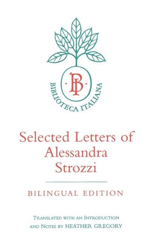 Selected Letters of Alessandra Strozzi, Bilingual edition