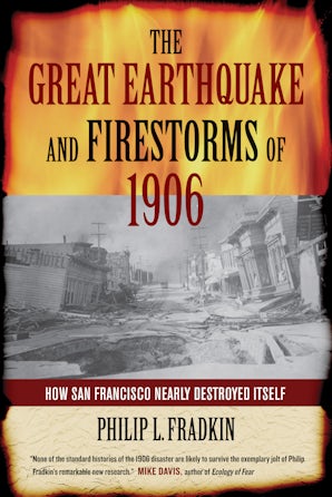 The Great Earthquake and Firestorms of 1906