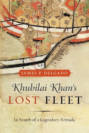 Khubilai Khan’s Lost Fleet