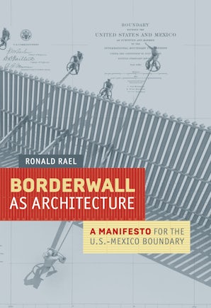 Borderwall as Architecture