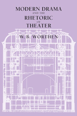 Modern Drama and the Rhetoric of Theater