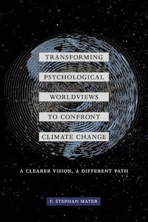 Transforming Psychological Worldviews to Confront Climate Change