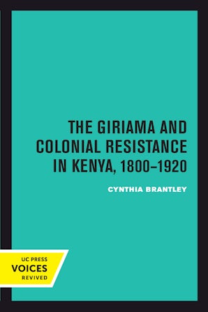 The Giriama and Colonial Resistance in Kenya, 1800–1920
