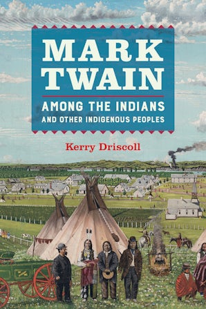 Mark Twain among the Indians and Other Indigenous Peoples