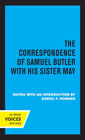 The Correspondence of Samuel Butler with His Sister May