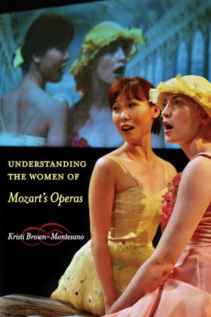 Understanding the Women of  Mozart's Operas