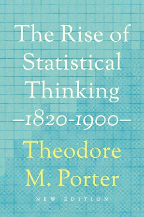 The Rise of Statistical Thinking, 1820–1900