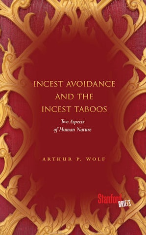 Incest Avoidance and the Incest Taboos