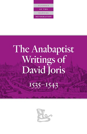 The Anabaptist Writings of David Joris