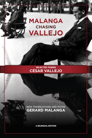 Malanga Chasing Vallejo: Selected Poems: César Vallejo