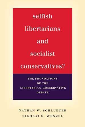 Selfish Libertarians and Socialist Conservatives?
