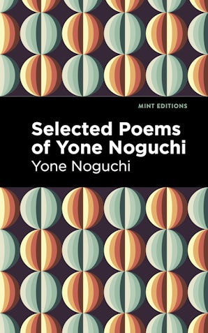 Selected Poems of Yone Noguchi