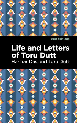 Life and Letters of Toru Dutt
