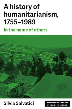 A history of humanitarianism, 1755–1989