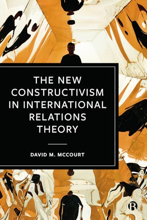 The New Constructivism in International Relations Theory