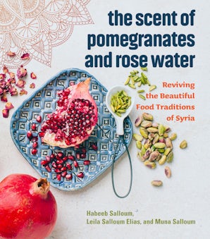 The Scent of Pomegranates and Rose Water