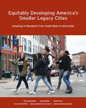 Equitably Developing America’s Smaller Legacy Cities