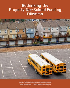 Rethinking the Property Tax–School Funding Dilemma