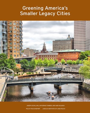 Greening America’s Smaller Legacy Cities