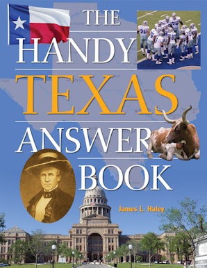 The Handy Texas Answer Book