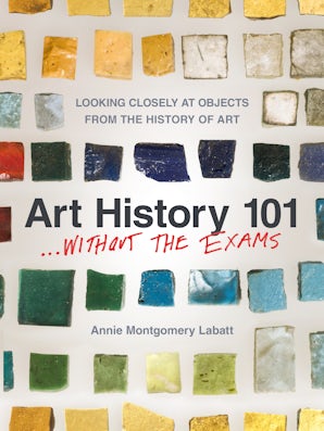 Art History 101 . . . Without the Exams