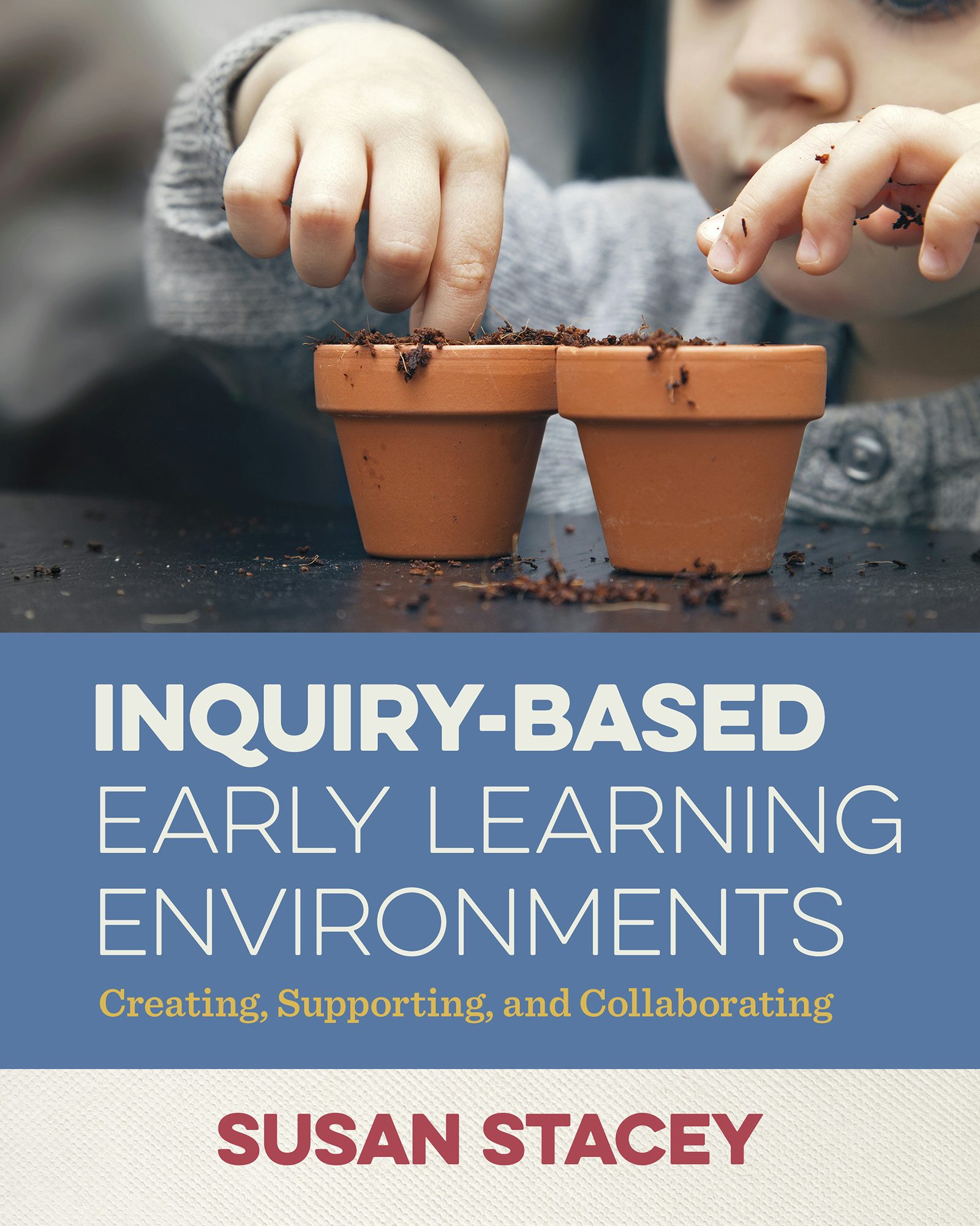 Inquiry-Based Early Learning Environments | Ingram Academic