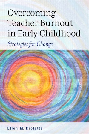 Overcoming Teacher Burnout in Early Childhood