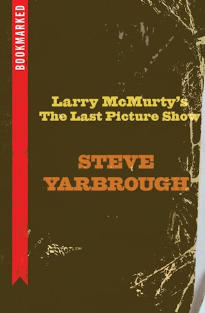 Larry McMurtry's The Last Picture Show: Bookmarked