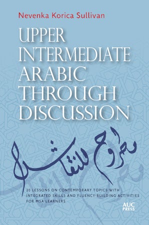Upper Intermediate Arabic through Discussion