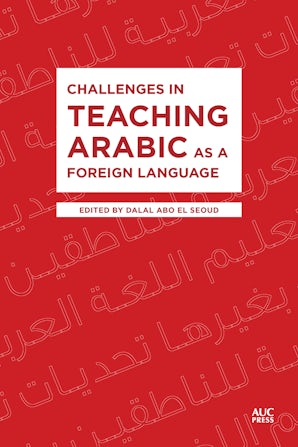 Challenges in Teaching Arabic as a Foreign Language