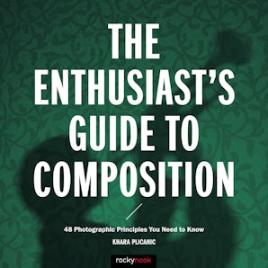 The Enthusiast's Guide to Composition