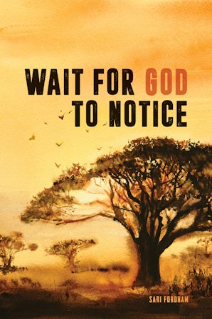 Wait for God to Notice