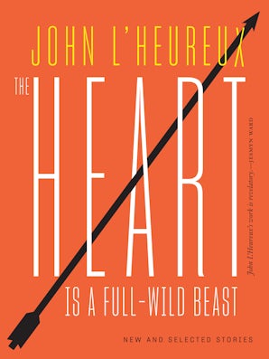 The Heart Is a Full-Wild Beast