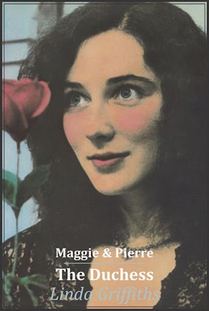 Maggie and Pierre & The Duchess