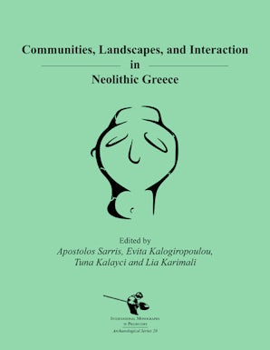 Communities, Landscapes, and Interaction in Neolithic Greece